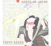 Queen Of Japan - Tokyo Risen:a Compilation