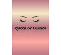 Queen of Lashes: A glamorous notebook for lash artists, beauty lovers, and queens who slay every day, Size 6"x9" Inches, Glowy paperback, 160 pages.