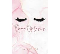 Queen of Lashes: Lash Client Record Book | Professional Eyelash Extension Client Log with Appointment Tracker, Lash Mapping, Eye Charts & Service Notes.