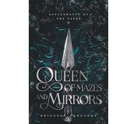 Queen of Mazes and Mirrors (Descendants of The Fates)