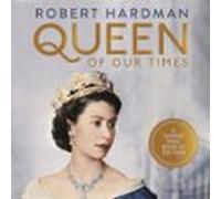 Queen of Our Times