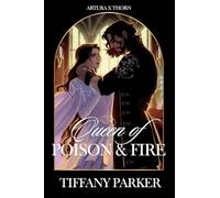 Queen of Poison & Fire: 1 (Artura X Thorn)