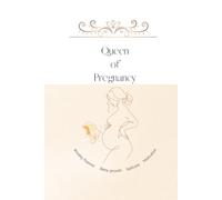 Queen of Pregnancy: Weekly Planner, Baby growth, Selfcare, Motivation