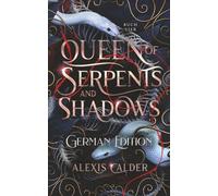 Queen of Serpents and Shadows: German Edition (Blood and Salt Series German Editions)