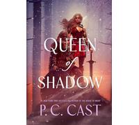 Queen of Shadow: a romantic fantasy inspired by Celtic mythology from the multimillion bestselling author of HOUSE OF NIGHT