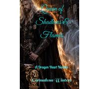 Queen of Shadows & Flames: A Dragon Heart Novella (Dragon's Heart Series)