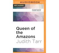 Queen of the Amazons (Alexander the Great) by Judith Tarr (2016-06-14)