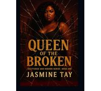 Queen of the Broken Shattered and Reborn Series - Book One