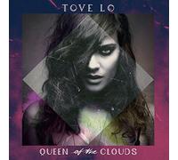 Queen Of The Clouds by Tove Lo (2014-10-21)
