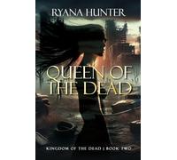 Queen of the Dead: A Zombie Romance: 2 (Kingdom of the Dead)