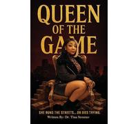 Queen of the Game: She Runs the Streets...Or Dies Trying