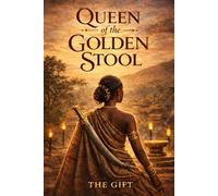 Queen of the Golden Stool: A Forbidden Love and Fierce Resistance in the Ashanti Empire (Untold Heroines of WWII)