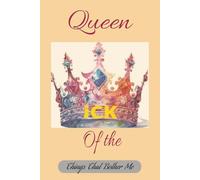 Queen of the Ick: Things That Bother Me