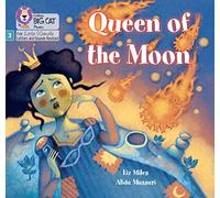 Queen of the Moon: Phase 3 Set 2 (Big Cat Phonics for Little Wandle Letters and Sounds Revised)