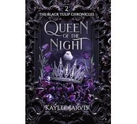 Queen of the Night: The Black Tulip Chronicles