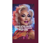 QUEEN OF THE QUIRK: How a Broadway-Bound Drag Icon Turned Camp, Chaos, and Confidence into Global Stardom