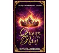 Queen of the Raej: An Epic Dark Fantasy Saga of Magic, Power, and Love (The Magic of Omneth)