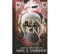 Queen of the Wicked (Echoes of Eternity)