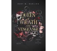 Queen of Wrath and Vengeance: House of Shadows Book One
