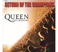 Queen + Paul Rodgers - Return Of The Champions