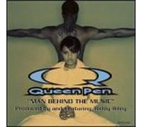 Queen Pen - Man Behind Music