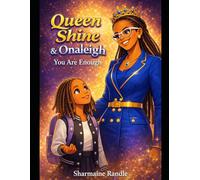 Queen Shine & Onaleigh: You Are Enough