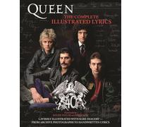 Queen: The Complete Illustrated Lyrics