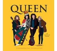 Queen: The Unauthorized Biography (Band Bios)