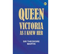 Queen Victoria as I Knew Her