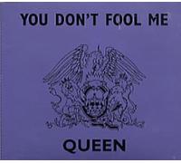 Queen - You Don't Fool Me