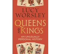 Queens and Kings: An Unusually Personal History