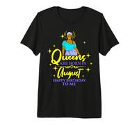 Queens Are Born In August cumpleañera Divertida para Mujer Camiseta Premium