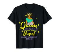 Queens Are Born In August, Fiesta de cumpleaños para Chicas Divertidas Camiseta