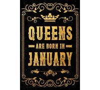 Queens Are Born In January: A Beautiful January Birthday Gift Notebook for Confident Women & Girls - Ideal for Journaling, Planning, and Daily Inspiration | 120 Pages | 6 x 9 Inches
