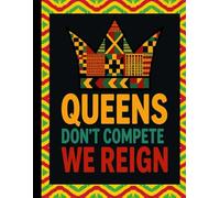 Queens Don’t Compete We Reign: Empowering Kente-Inspired Composition Notebook for Black Women and Girls