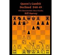 Queen's Gambit Declined: D40-D49: 455 Characteristic Chess Puzzles
