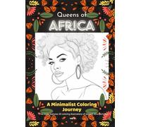 Queens of Africa - A Minimalist Coloring Journey: The Calming Art of Creative Coloring