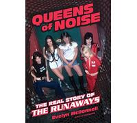 Queens of Noise: The Real Story of the Runaways