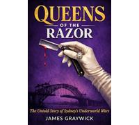 QUEENS OF THE RAZOR: The Untold Story of Sydney's Underworld Wars
