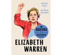Queens Of The Resistance: Elizabeth Warren (ebook)