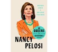 Queens Of The Resistance: Nancy Pelosi (ebook)