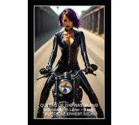 QUEENS OF THE WASTELAND - Schwestern in Leder: Band 1 - PUSSYCAT ERHEBT SICH - Eine wilde FemDom Ursprungsgeschichte aus Leder, Gesetzlosigkeit und Lust.