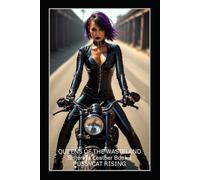 QUEENS OF THE WASTELAND - Sisters in Leather: Book I - PUSSYCAT RISING - A savage FemDom origin story of leather, lawlessness, and lust.