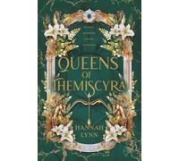 Queens of Themiscyra: The forgotten women, fierce queens and ancient myths of the Amazons, brought together in one epic story (Retold: The Grecian Women)