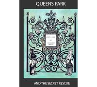 Queens Park and the Secret Rescue
