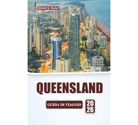 QUEENSLAND GUIDA DI VIAGGIO 2026: Scopri le spiagge, le foreste pluviali, la cucina locale e le avventure all'aria aperta nel nord-est dell'Australia.