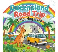 Queensland Road Trip Colouring Book: A Kids Australia Travel Activity Book with Australian Animals, Holiday Journal Pages, Tracing Practice and Fun Road Trip Activities