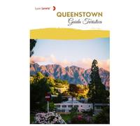 Queenstown Guida Turistica: Attrazioni, itinerari panoramici, attività all'aperto, gastronomia locale, sentieri escursionistici, gite di un giorno e itinerari pratici