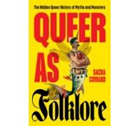 Queer as folklore: the hidden queer history of myths and monsters