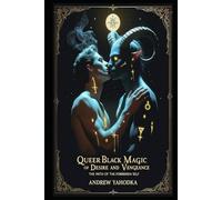 Queer Black Magic of Desire and Vengeance